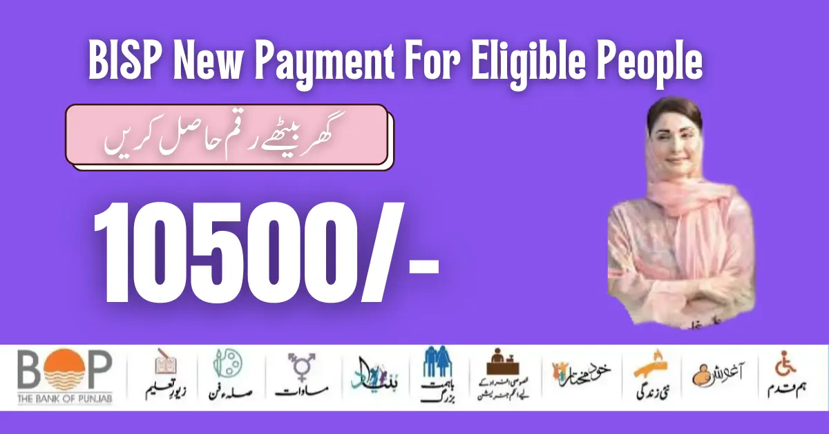 Government of Pakistan BISP New Payment For Eligible People 2024