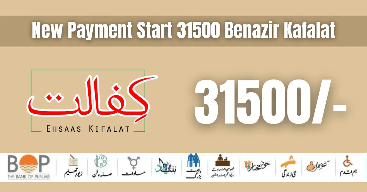 New Payment Start 31500 Benazir Kafalat Program 20 March 2024